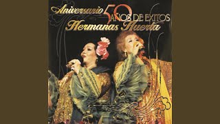 Video thumbnail of "Hermanas Huerta - Prenda Del alma"