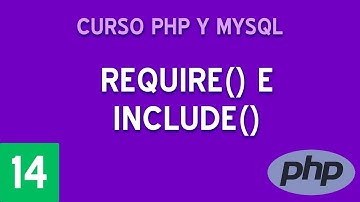 Uso de require() e include() | Curso PHP y MySQL #14