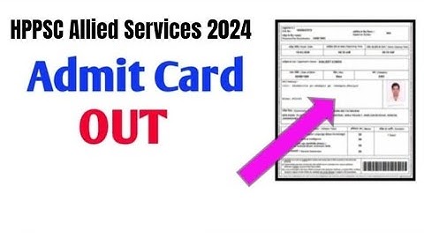 HPPSC Allied Services Admit Card 2024 (Out) – Download Hall Ticket at hppsc.hp.gov.in | Exam Date
