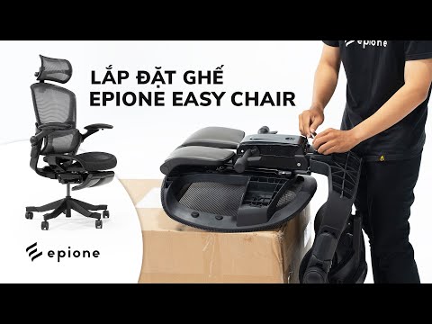 HƯỚNG DẪN LẮP ĐẶT GHẾ EPIONE EASY CHAIR | Epione