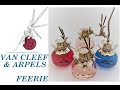 Ароматы Сказочной страны и Волшебства для феи - Van Cleef & Arpels Feerie в красивых флаконах
