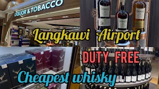CHEAPEST ALCOHOL | LANGKAWI (MALAYSIA) DUTY FREE | LANGKAWI AIRPORT | DETAILS