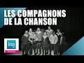 Les Compagnons De La Chanson "Les aventuriers" (live officiel) - Archive INA