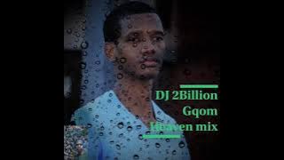 DJ 2Billion - Gqom Heaven Mix 2021 |Gospel Gqom | Ft. Dj Tira | Aw'Dj Mara | Mr Thela | Pro-Tee |