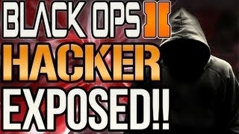 Call of Duty Black Ops 2: Hacker Exposed!!!!!!!