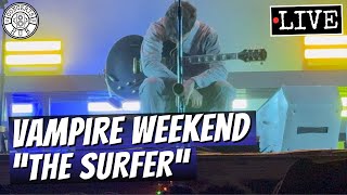 Vampire Weekend "The Surfer" LIVE