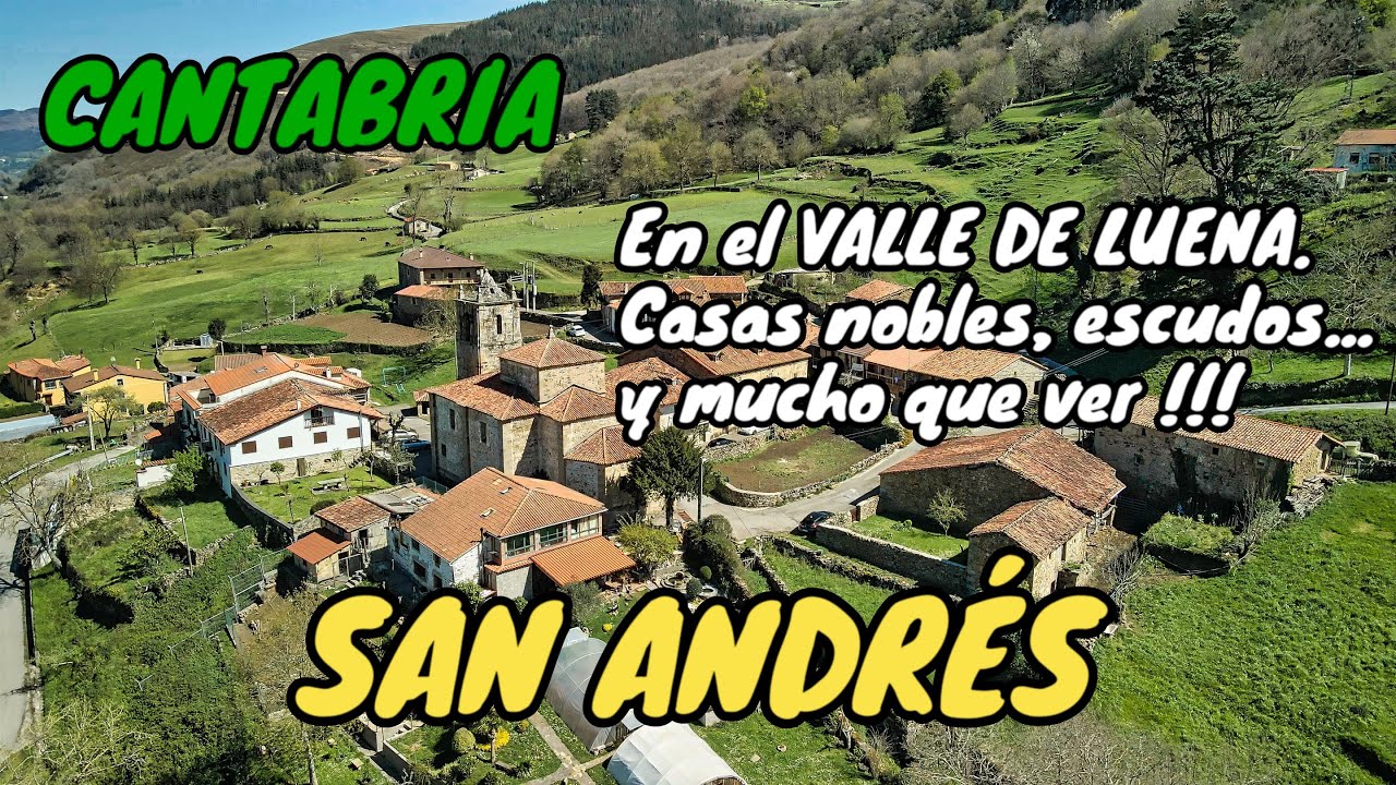 SAN ANDRÉS. En el VALLE DE LUENA. Casas con encanto, escudos, y mucho que ver !!!. CANTABRIA.