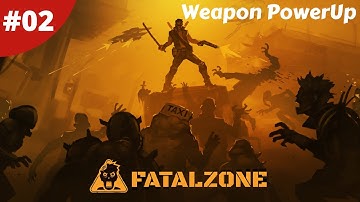 Evolution Weapon Upgrade How Powerful Is It? - FatalZone - #02 - Gameplay