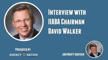 Interview with IIABA Chairman David Walker