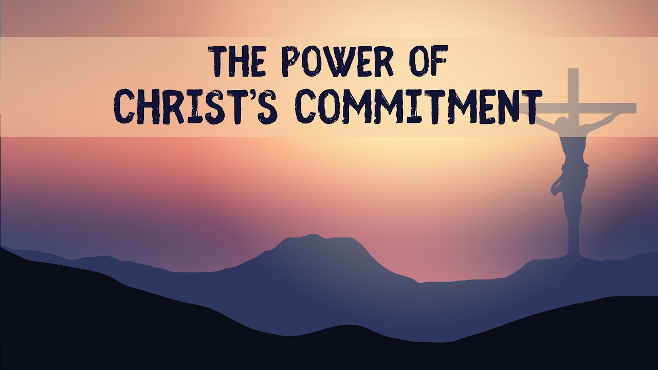 The Power of Christ's Commitment | Clint Schwartz