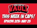 Views from the vault 203 this week in caps