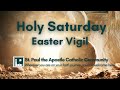 Holy saturday easter vigil  730 pm mass march 30  2024