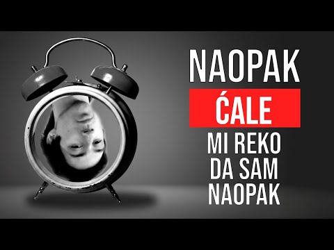 Naopak: Ćale mi je rekao da sam naopak