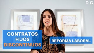 Contratos Fijos Discontinuos 2023 | ¿Qué son y cuándo se pueden utilizar? | Tipos | ⚖️ DiG Abogados