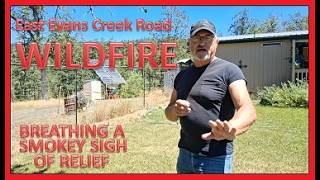 WILDFIRE - BREATHING A SMOKEY SIGH OF RELIEF