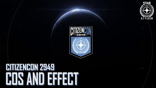 Star Citizen: CitizenCon 2949 - Cos And Effect