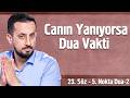 Canın Yanıyorsa Dua Vakti - 23. Söz 5. Nokta - 2 - Yağmur Duası @Mehmedyildiz