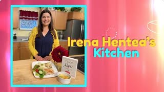 Irena Hentea’s Kitchen Episode 5 Valentine’s Day Citrus Haddock, Fresh Cucumber Side, Fab Dessert