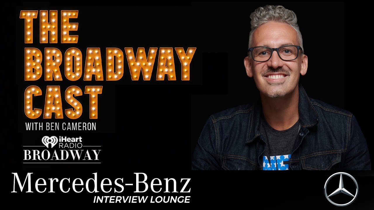 'The Broadway Cast' Podcast With Ben Cameron Joins iHeartRadio Broadway