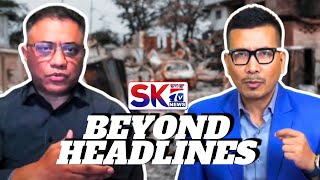 "BEYOND HEADLINES" - EPISODE 12 WITH KH. SUDEEP & RAJ NONGTHOMBAM [11/05/24] [LIVE]