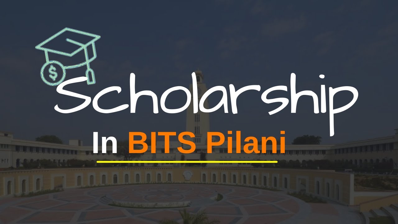 BITS Pilani Scholarship and Education Loan | MCN vs Merit Scholarship ...