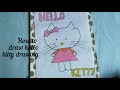 How to draw hellokitty drawingeasy drawingdrawing for kids easy tanus creative mom
