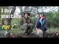 4 Day Wild River Camp | Girl Outdoors & Bushwacker Man  | Part 2