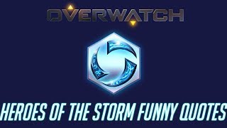 Overwatch - Heroes of the Storm Funny Quotes