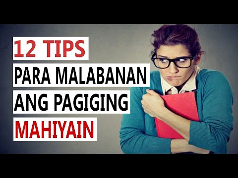 Video: Paano Mapagtagumpayan Ang Pagkamahiyain Sa Pagkabata