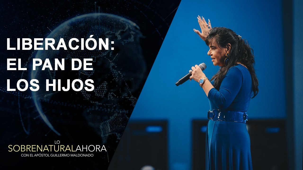 Liberación: El Pan de los Hijos - Lo Sobrenatural Ahora | Al Aire: Abril 8, 2018