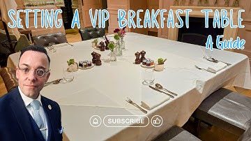 Setting a VIP Breakfast Table | A Guide To Luxury Hospitality