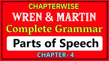English Grammar by Wren and Martin | Chapter-4 | Parts of Speech