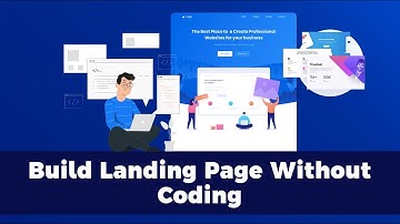5 Best Tools To Create A Landing Page Without Coding