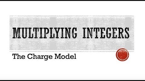 Multiplying Integers Using the Charge Model