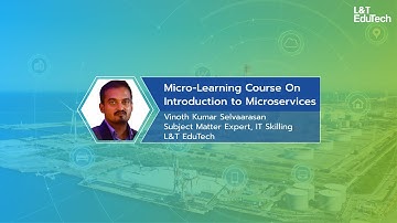 Introduction to Microservices | Micro-Learning Course by L&T EduTech