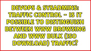 Celebrity Traffic Control - is it possible to distinguish between www browsing and www bulk (iso download)... Profile