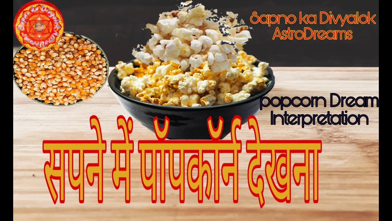 Sapne me popcorn dekhnaPopcorn Dream analysis YouTube