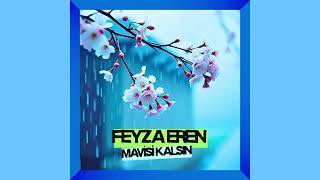 Mavisi Kalsın - Feyza Eren
