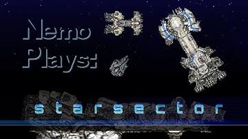 Nemo Plays: Starsector #02 - New Ship(s)!