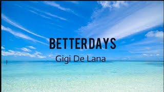 Better Days - Gigi De Lana | Dianne Reeves ( Lyrics Video )