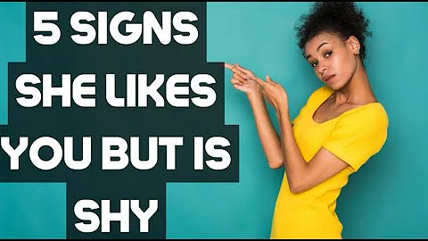 5 Signs She Likes You But Is Shy