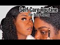 Grwm Natural Hair And Makeup | Self Care Routine Ft Uncle Funky’s Daughter