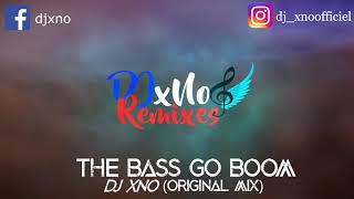 DJ xNo - The Bass Go Boom