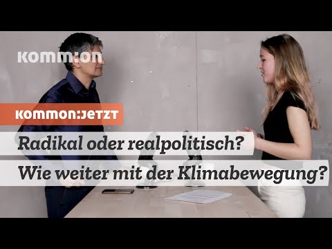 Radikal oder realpolitisch? Wie weiter mit der Klimabewegung? Kommon:Jetzt mit Anny Reiser