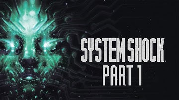 System Shock (Remake) - Gameplay Walkthrough - Part 1 - "Laser"