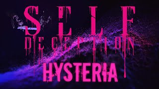 Self Deception - Hysteria (OFFICIAL LYRIC VIDEO)