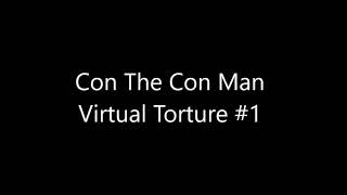 Con The Con Man - Virtual Torture #1 by Daventry Equestrian 99 views 3 years ago 24 minutes