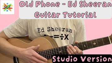 Thumbnail of Old Phone Guitar Tutorial (Studio Version) Ed Sheeran Tutorial [Chords and Strumming]