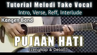 Pujaan Hati - Kangen band Tutorial Melodi Take Vocal