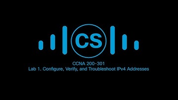 (CCNA exam 200-301) Lab 1  Configure, Verify, and Troubleshoot IPv4 Addresses